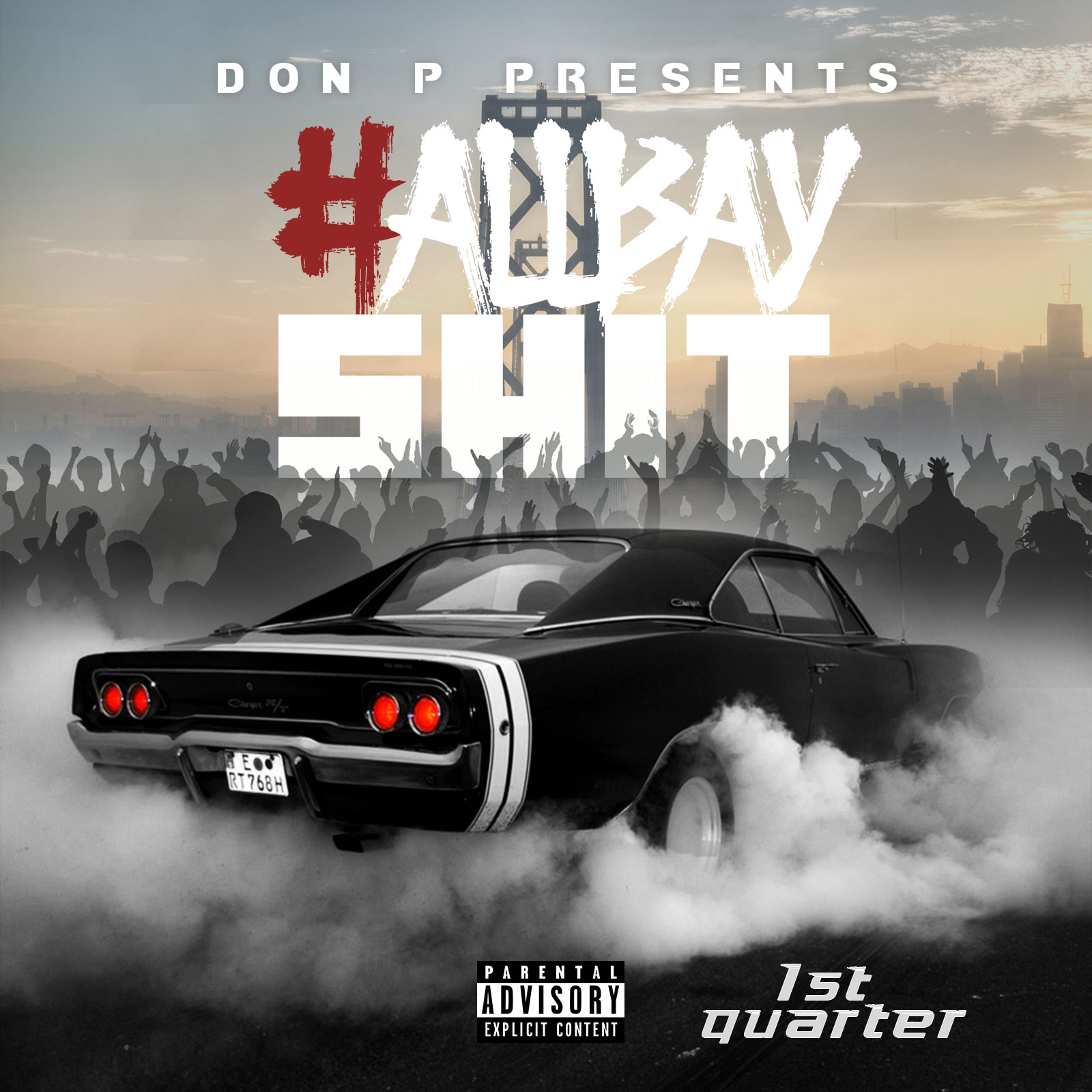 Don P Presents... #AllBayShit 1st Quarter - All Bay Music